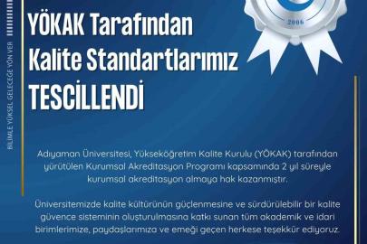 Adıyaman Üniversitesi’ne YÖKAK’tan 2 yıllık şartlı kurumsal akreditasyon