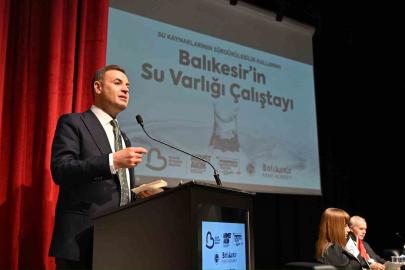 Balıkesir’de suyun geleceği masaya yatırıldı
