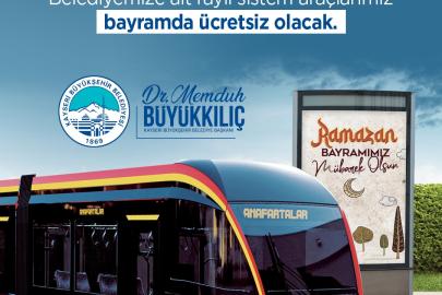 Başkan Büyükkılıç’tan Bayram müjdesi: Tramvaylar 3 gün ücretsiz