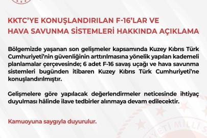MSB: "6 adet F-16 savaş uçağı ve hava savunma sistemleri bugünden itibaren KKTC’ye konuşlandırılmıştır"