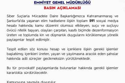 Kahramanmaraş ve Şanlıurfa’daki saldırılarla ilgili dezenformasyon üreten 591 sosyal medya hesabı hakkında işlem başlatıldı