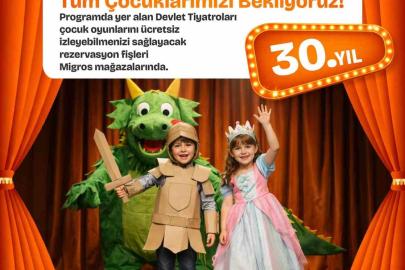 Migros’un geleneksel ‘23 Nisan Tiyatro Festivali’ 30’uncu kez gerçekleşecek