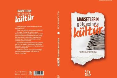 Yazar Köse’nin ‘Manşetlerin Gölgesinde Kültür’ kitabı raflarda yerini aldı