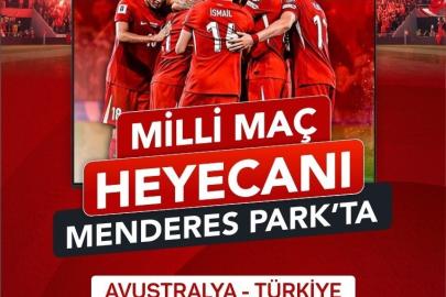 Efeler’de milli maç coşkusu Menderes Park’ta yaşanacak