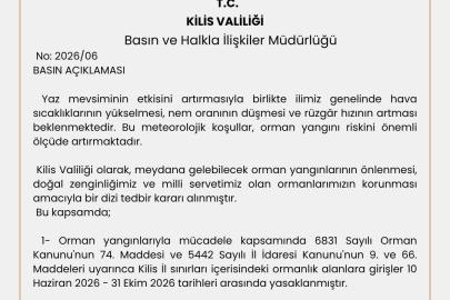 Kilis’te ormanlara girişler 31 Ekim’e kadar yasaklandı