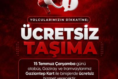 Büyükşehir’in toplu taşıma araçları 15 Temmuz’da Gaziantep Kart ile gün boyu ücretsiz ulaşım hizmeti verecek