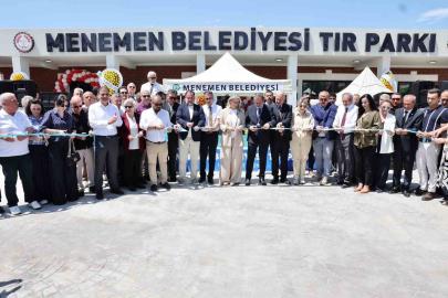 Menemen Belediyesi’nin 100 araç kapasiteli Tır Parkı törenle hizmete açıldı