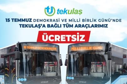 Tekirdağ’da 15 Temmuz’da ulaşım ücretsiz