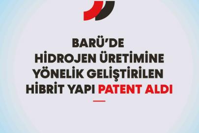 BARÜ hidrojen üretimine yönelik geliştirilen hibrit yapının patentini aldı