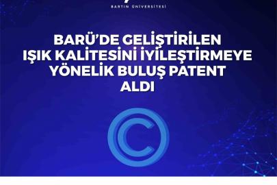 BARÜ’de geliştirilen ışık kalitesini iyileştirmeye yönelik buluş patent aldı