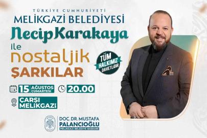 Çarşı Melikgazi’de nostalji rüzgarı: Necip Karakaya sahne alıyor