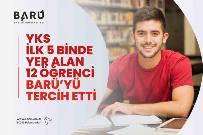 YKS ilk 5 binde yer alan 12 öğrenci BARÜ’yü tercih etti