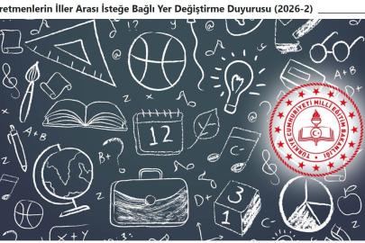 2026 yılı ikinci iller arası isteğe bağlı yer değiştirme duyurusu yayımlandı