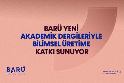 BARÜ yeni akademik dergileriyle bilimsel üretime katkı sunuyor