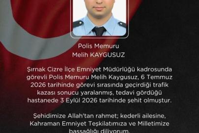 Şırnak’taki trafik kazasında yaralanan polis memuru Kaygusuz şehit oldu