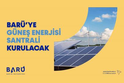 BARÜ’ye güneş enerjisi santrali kurulacak