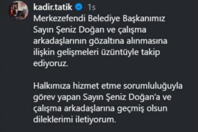 Başkan Tatık; "Göz altılara ilişkin gelişmeleri üzüntüyle takip ediyoruz"