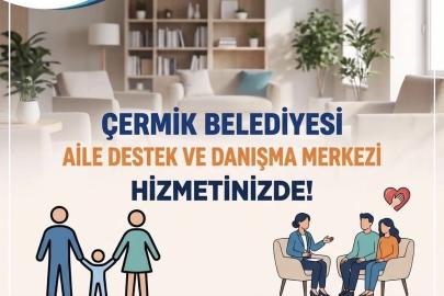 Çermik Belediyesi Aile Destek ve Danışma Merkezi hizmete girdi