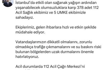 İstanbul İl Sağlık Müdürü Güner: "Olumsuzluklara karşı 378 tane 112 Acil Sağlık ve 5 UMKE ekibimizle sahadayız"